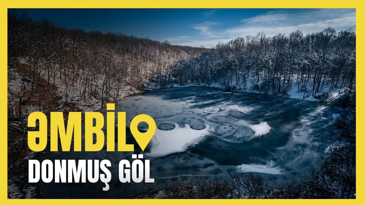 Donmuş Əmbil gölü: Şabranın gizli təbiəti və qış macərası
